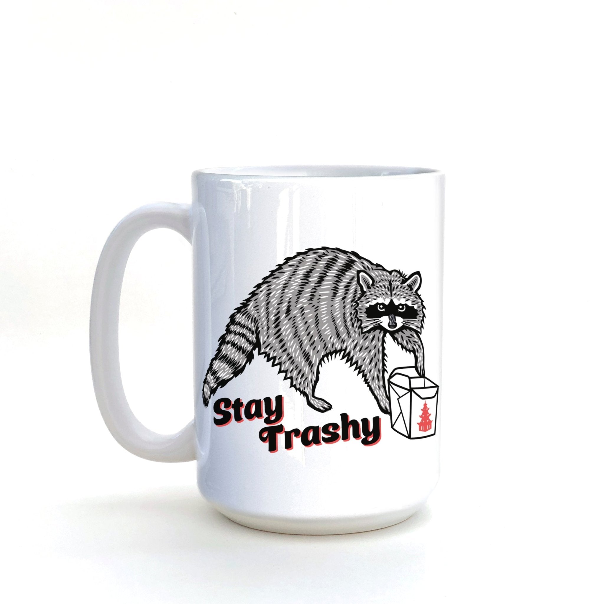 Stay Trashy Raccoon Coffee Mug - 15 Oz Heavy - Duty Ceramic - Mug - Two Little Fruits - Two Little Fruits