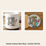 Howdy Cowboy Bear Mug + Coaster Gift Set bundle