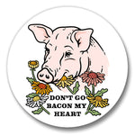 Funny Pig Button Pin - Don’t Go Bacon My Heart, 1.25" Soft - Touch Matte Finish - Button Pins - Two Little Fruits - Two Little Fruits