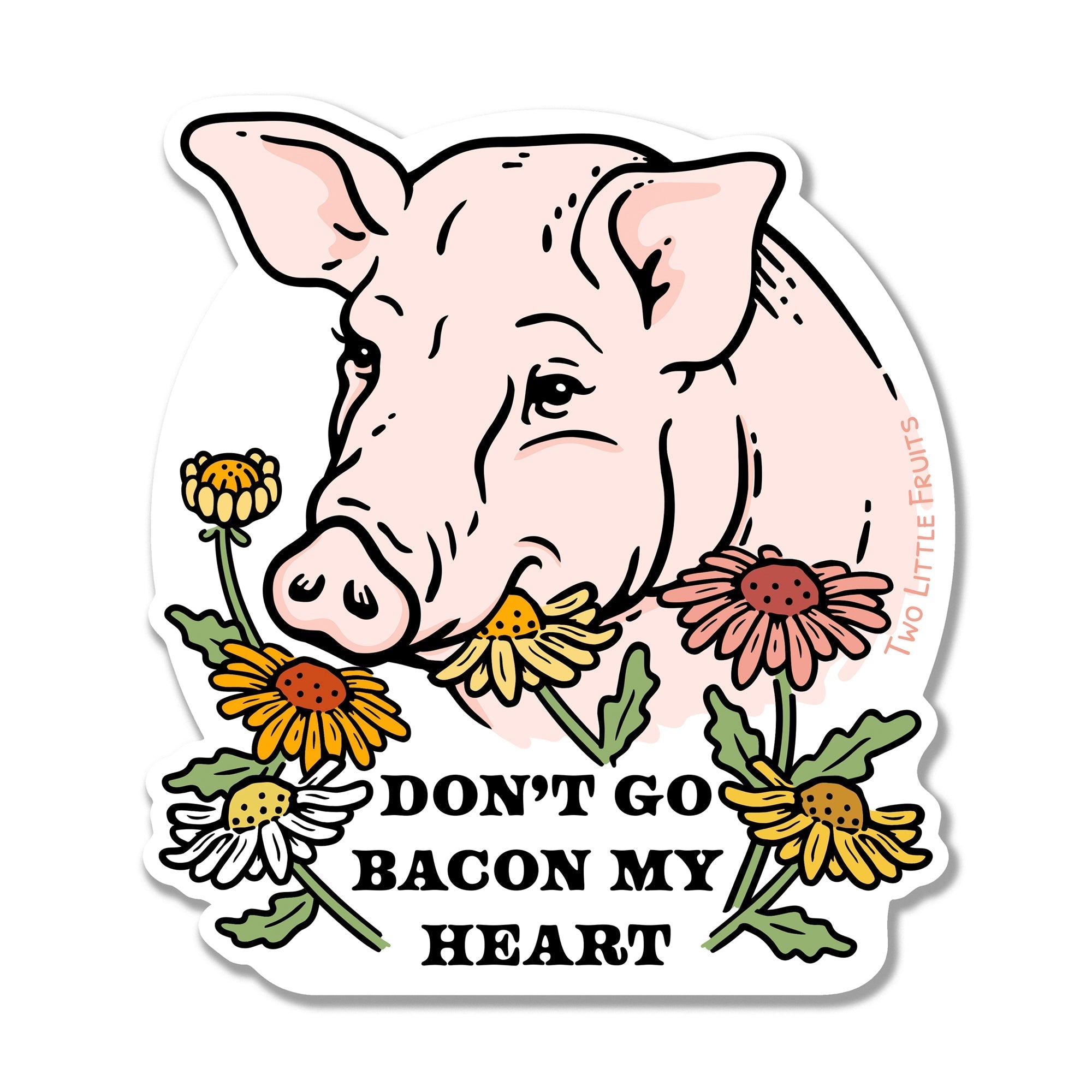 Funny Pig Sticker - Don't Go Bacon My Heart - Durable Vinyl, Waterproof, Perfect for Gifts! - Sticker - Two Little Fruits - Two Little Fruits