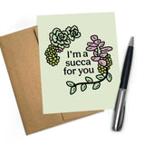 I'm A Succa For You Succulent Card illustrated greeting card by Two Little Fruits