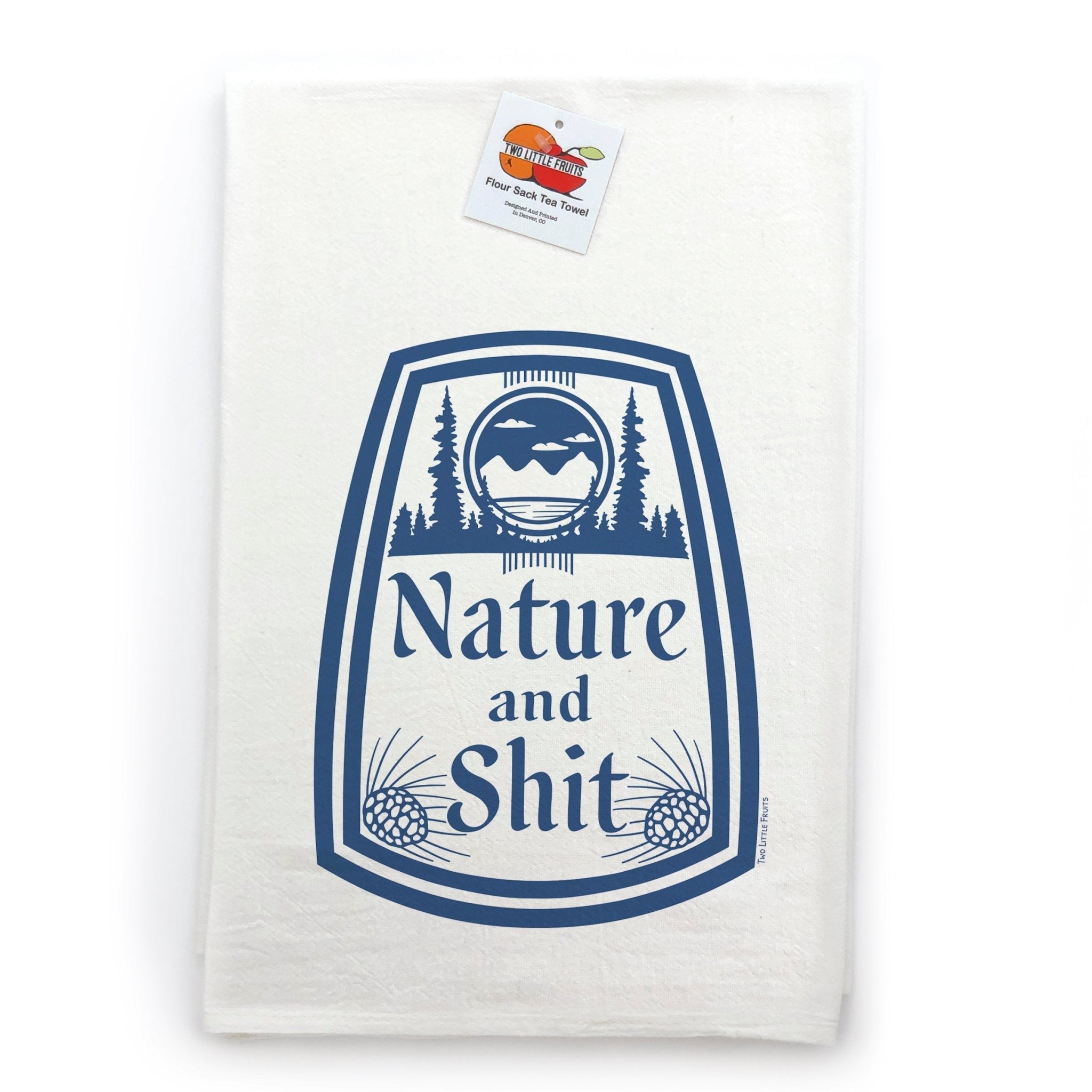 Nature And Sh*t Cotton Tea Towel - Ironic Kitchen Decor For Outdoor Lovers - Tea Towels - Two Little Fruits - Two Little Fruits