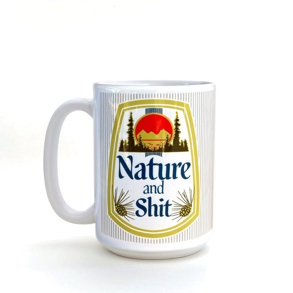 Nature Coffee Mug - 15 Oz Heavy-Duty Ceramic showcasing a fun 'Nature and Shit' design, ideal for enjoying your favorite beverages in style.