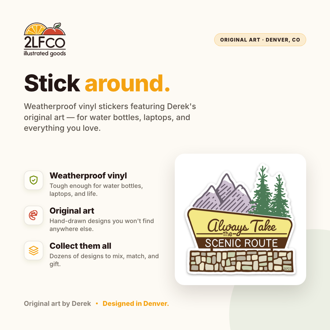 Always Take The Scenic Route Vinyl Sticker — illustrated by Two Little Fruits, made in Denver