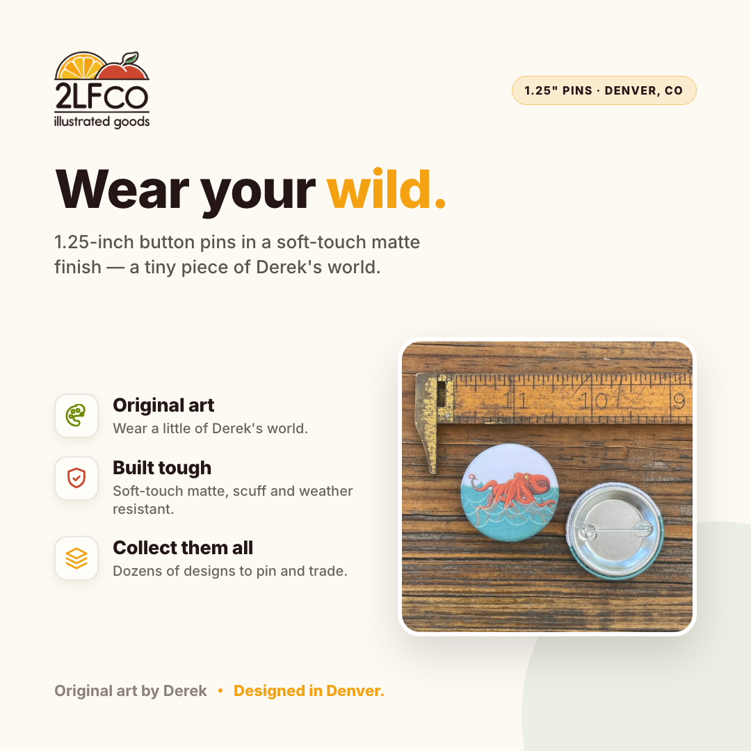 Bento The Octopus Button Pin — illustrated by Two Little Fruits, made in Denver