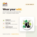 Cat Accessories Button Pin — illustrated by Two Little Fruits, made in Denver