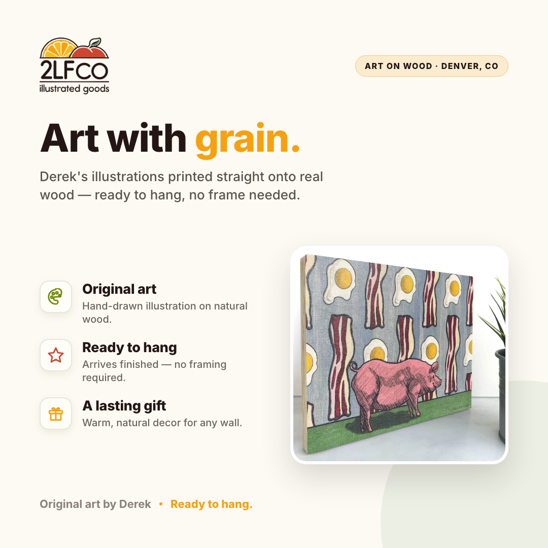 Champ The Pig 8x10 Wood Art Print — illustrated by Two Little Fruits, made in Denver