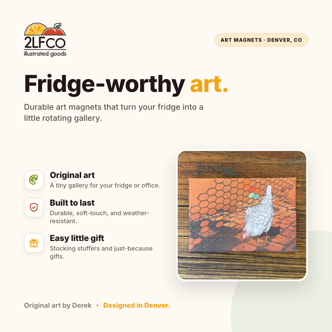 Chicken Fridge Magnet — illustrated by Two Little Fruits, made in Denver