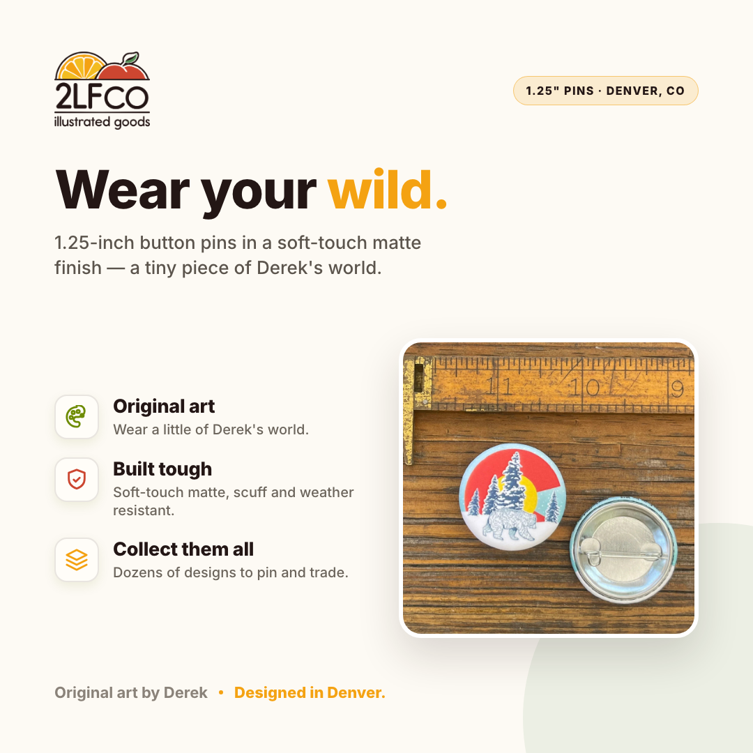 Colorado Flag Button Pin — illustrated by Two Little Fruits, made in Denver
