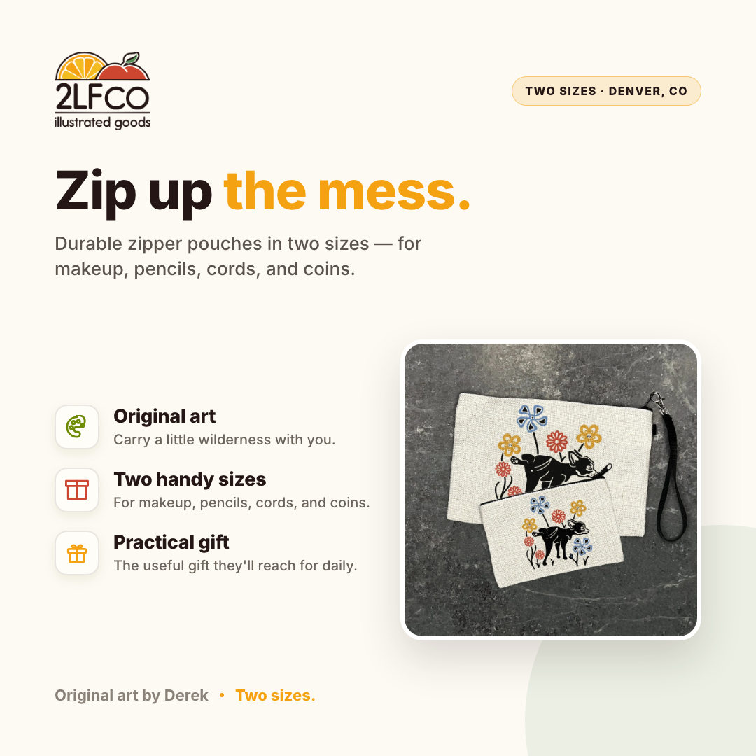 Dog Zipper Pouch — illustrated by Two Little Fruits, made in Denver