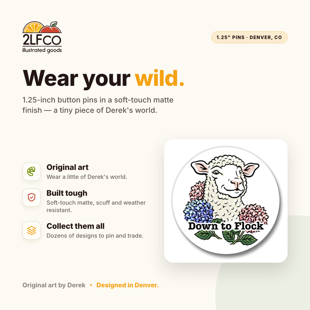 Down To Flock Cute Lamb Button Pin — illustrated by Two Little Fruits, made in Denver