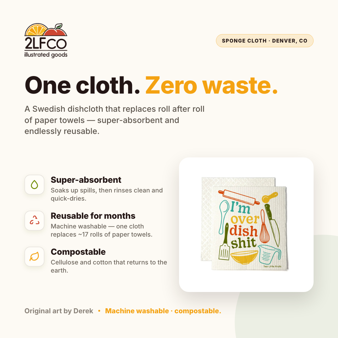 I'm Over Dish Shit Eco-Friendly Swedish Dishcloth — illustrated by Two Little Fruits, made in Denver