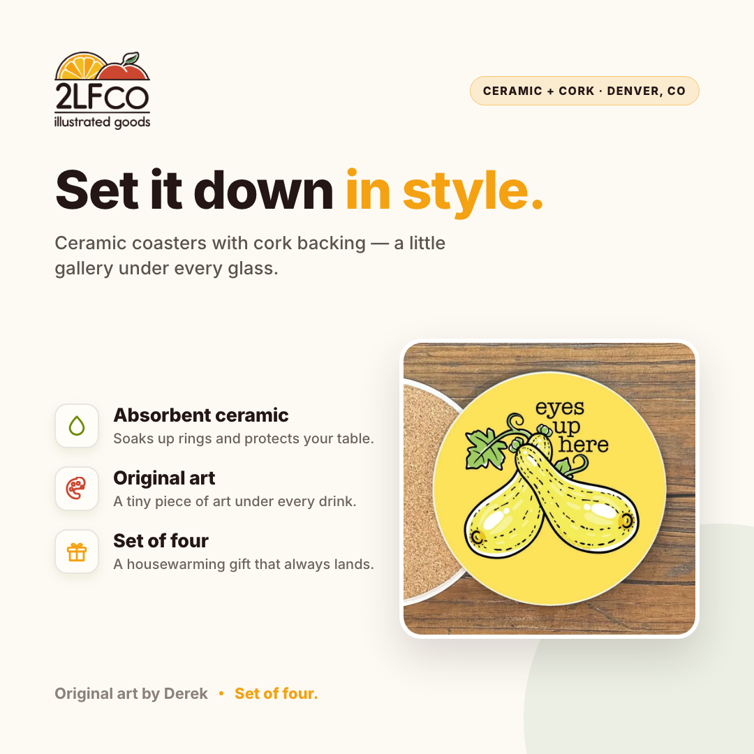 Coasters For Drinks Coaster — illustrated by Two Little Fruits, made in Denver