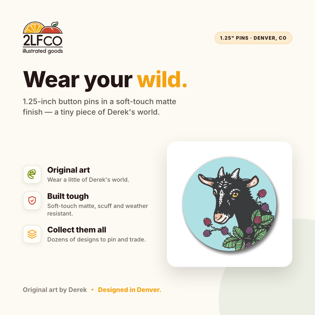 Goat Button Pin — illustrated by Two Little Fruits, made in Denver