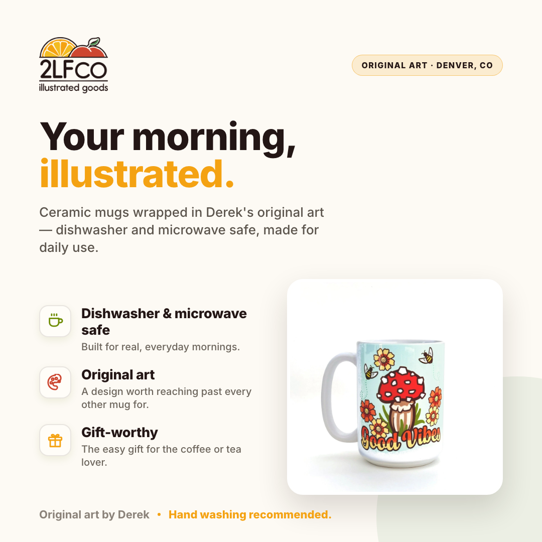 Good Vibes Mushroom Mug — illustrated by Two Little Fruits, made in Denver
