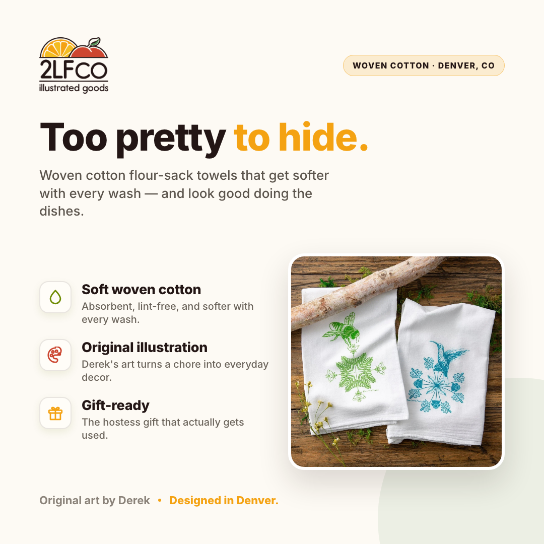 Hand-Illustrated Tea Towel — illustrated by Two Little Fruits, made in Denver