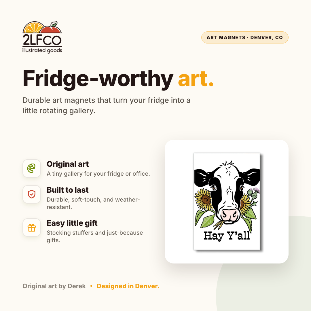 Hey Y’all Cow Fridge Magnet — illustrated by Two Little Fruits, made in Denver