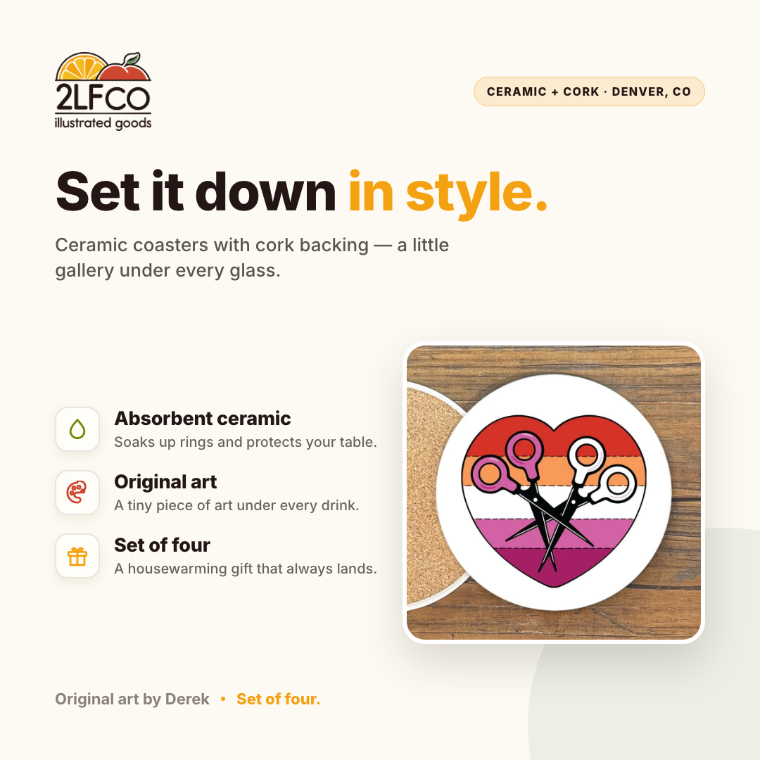 Lesbian Pride Coaster — illustrated by Two Little Fruits, made in Denver