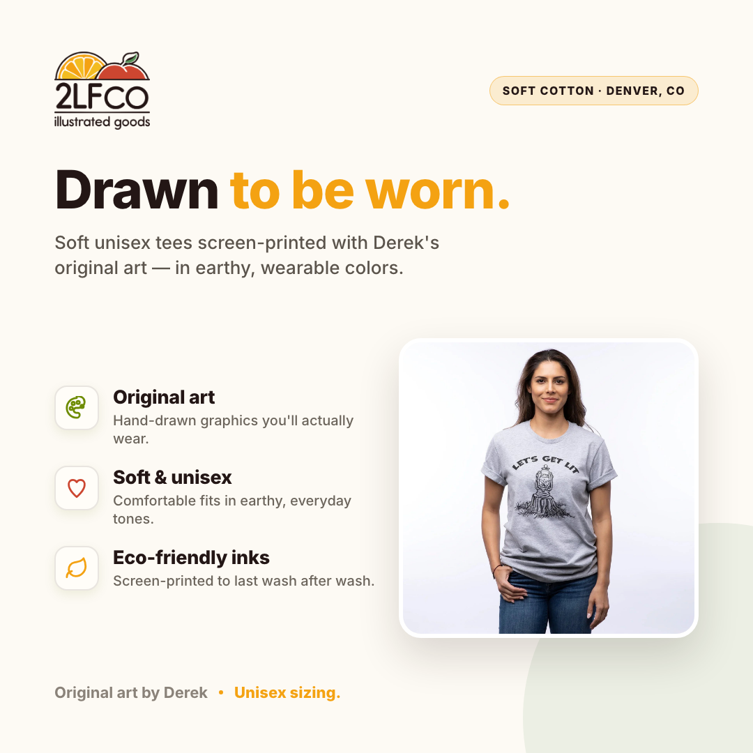 Let's Get Lit Screen Printed T-Shirt — illustrated by Two Little Fruits, made in Denver