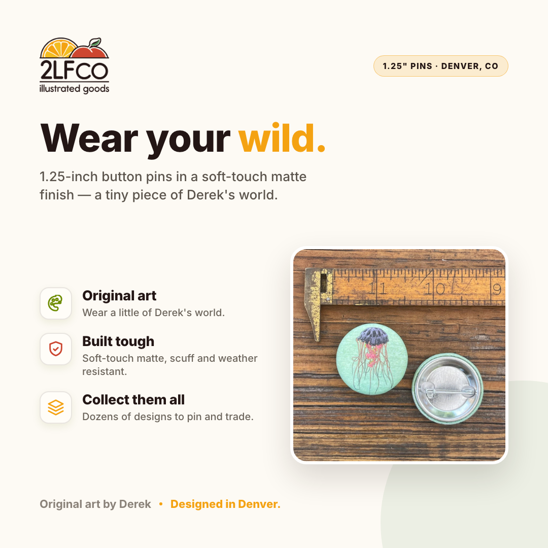 Jellyfish Button Pin — illustrated by Two Little Fruits, made in Denver