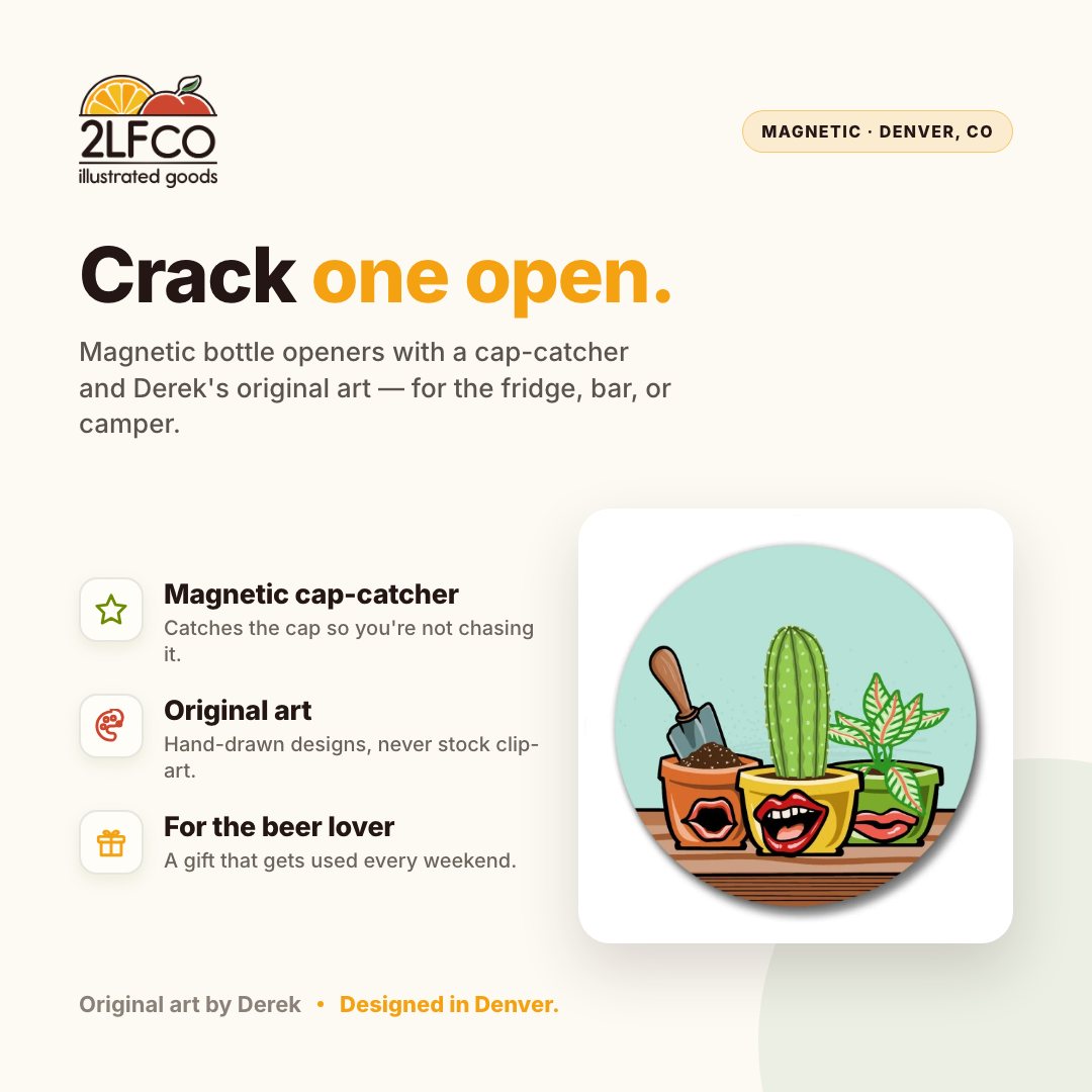 Potted Plants Magnetic Bottle Opener — illustrated by Two Little Fruits, made in Denver
