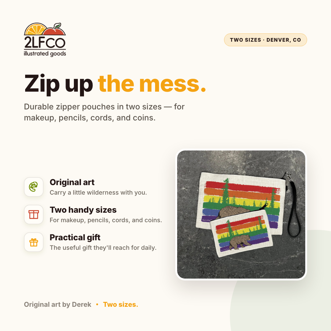 Rainbow Bear Pencil Zipper Pouch — illustrated by Two Little Fruits, made in Denver