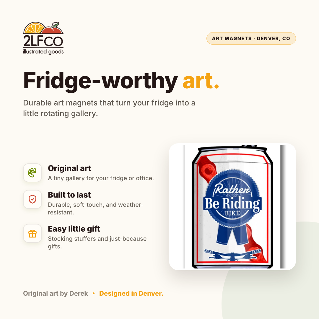 Rather Be Riding Bike Beer Can Fridge Magnet — illustrated by Two Little Fruits, made in Denver