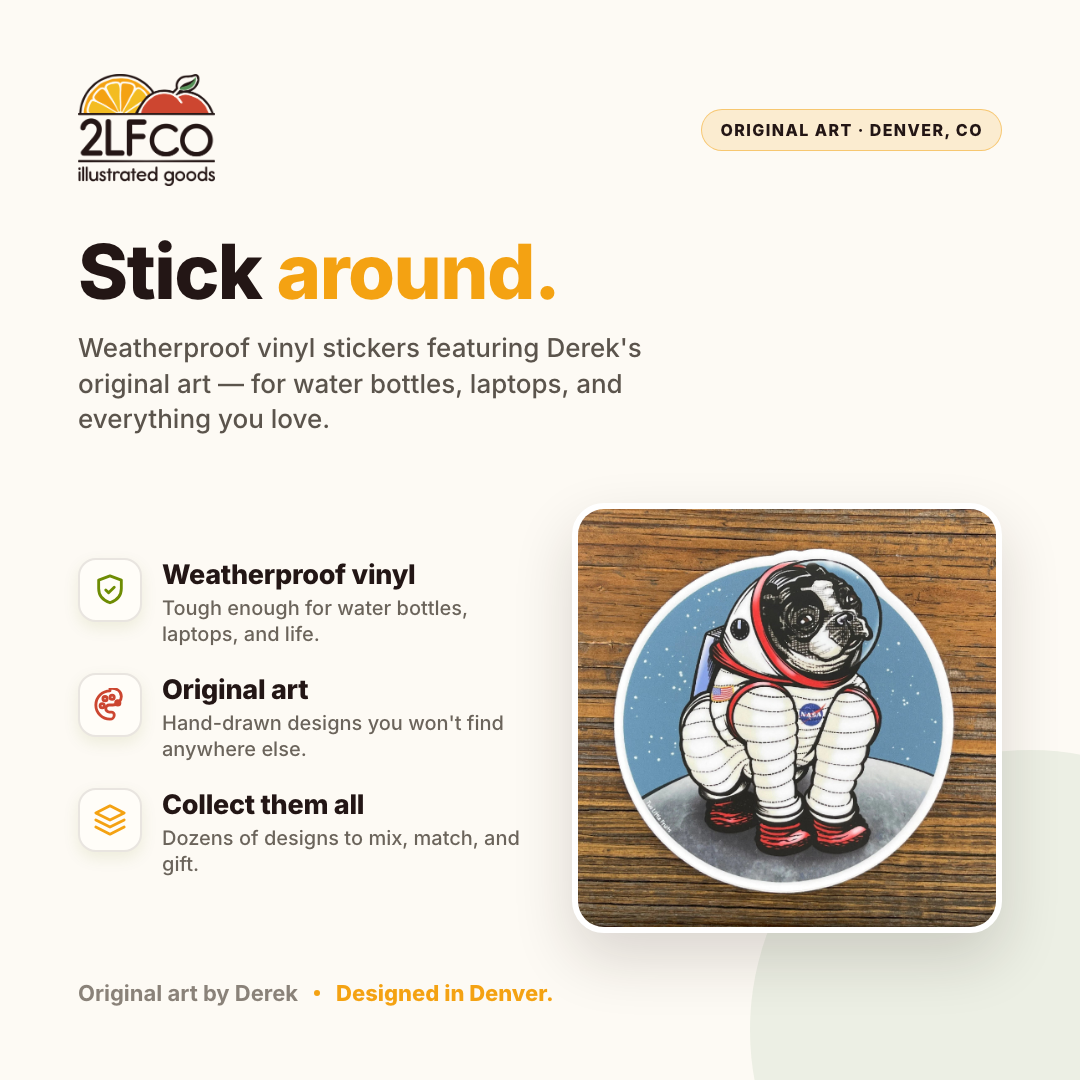 Space Dog Vinyl Sticker — illustrated by Two Little Fruits, made in Denver