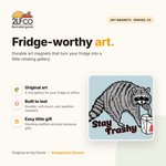 Stay Trashy Raccoon Fridge Magnet — illustrated by Two Little Fruits, made in Denver