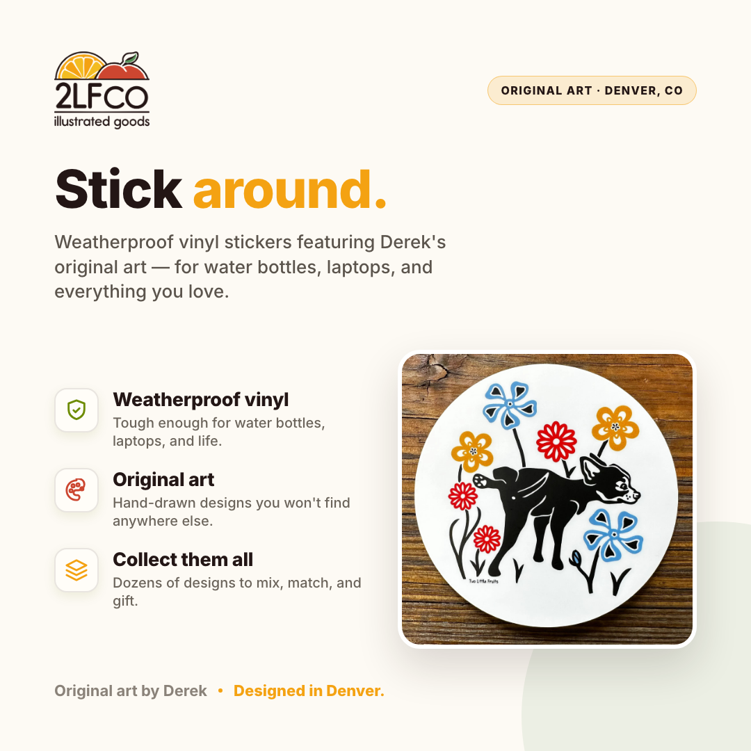 Dog Vinyl Sticker — illustrated by Two Little Fruits, made in Denver