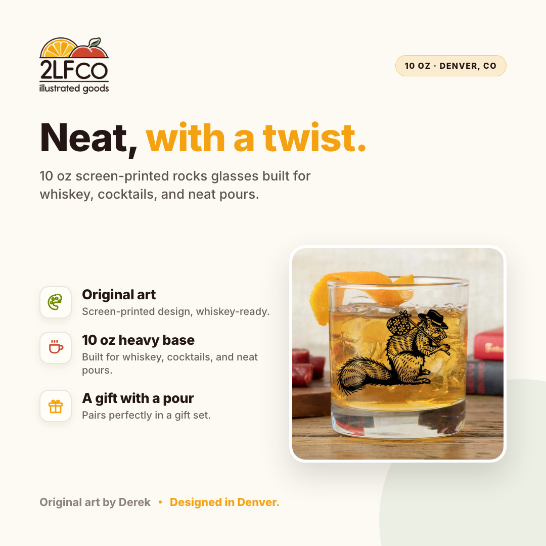 Hobo Squirrel Rocks Glass — 10oz Whiskey Glass — illustrated by Two Little Fruits, made in Denver