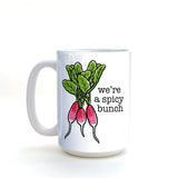 Unique Gift Mugs: We're A Spicy Bunch Red Radish 15 Oz Hand - Illustrated Ceramic Mug - Mug - Two Little Fruits - Two Little Fruits