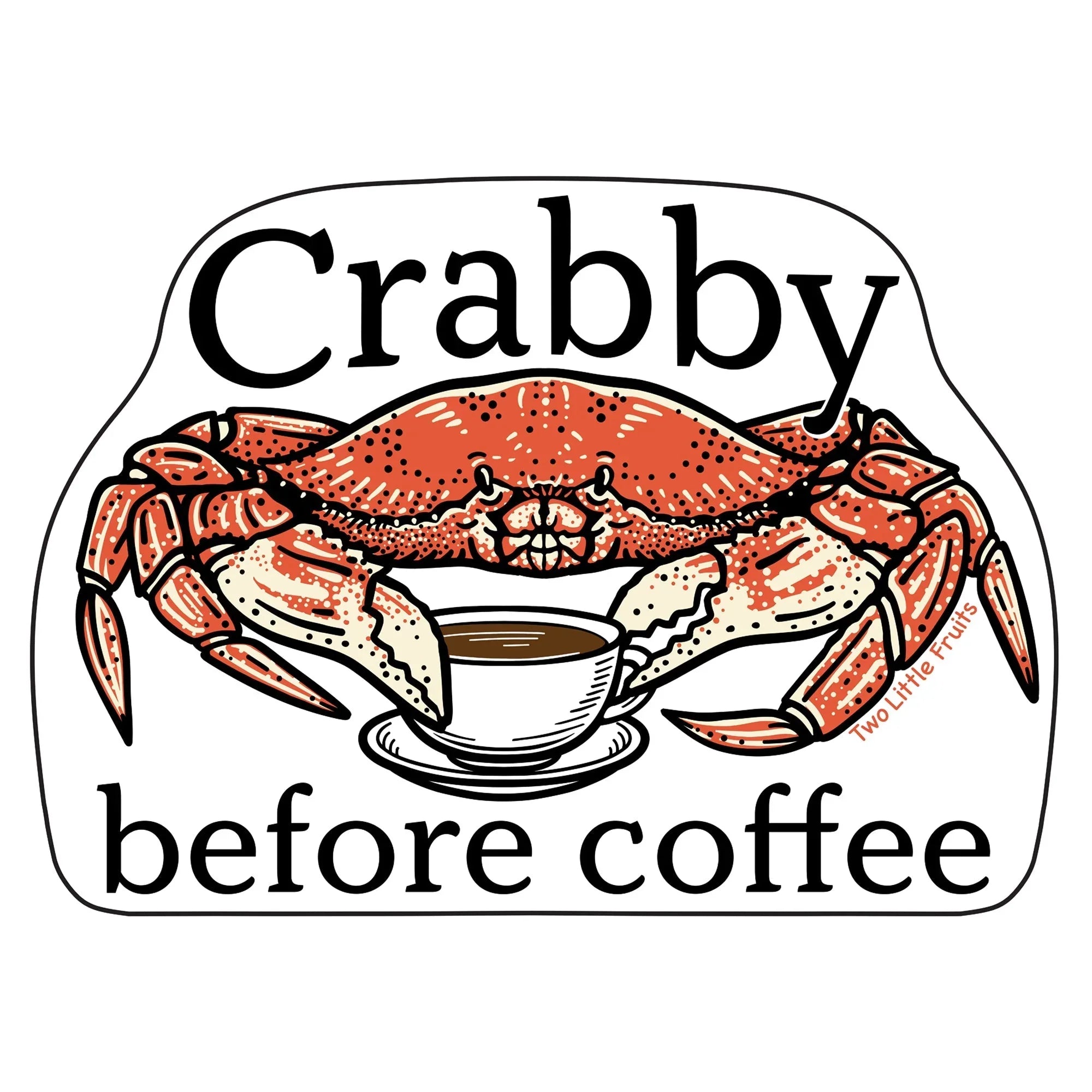 Crabby Before Coffee Crab illustrated vinyl sticker by Two Little Fruits
