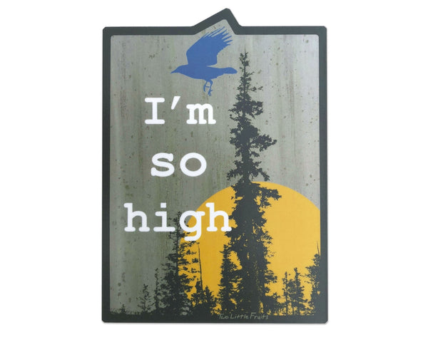 Funny cannabis sticker featuring the words 'I'm So High' with a raven and a sun setting behind a forest design.