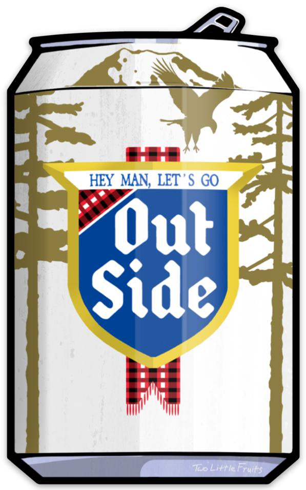 Hey Man, Let's Go Outside Beer Can Sticker - Durable Vinyl for Coolers, Laptops & More - Sticker - Two Little Fruits - Two Little Fruits