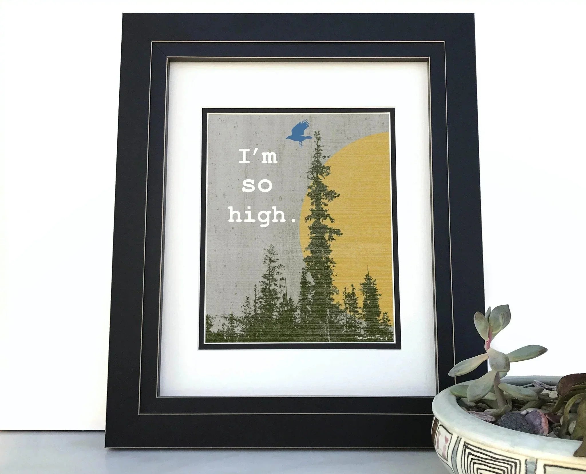 I'm So High Cannabis illustrated art print by Two Little Fruits