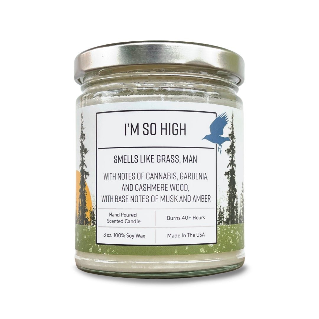I'm So High Cannabis Scented Candle - 100% Soy Wax - Soy Candles - Two Little Fruits - Two Little Fruits