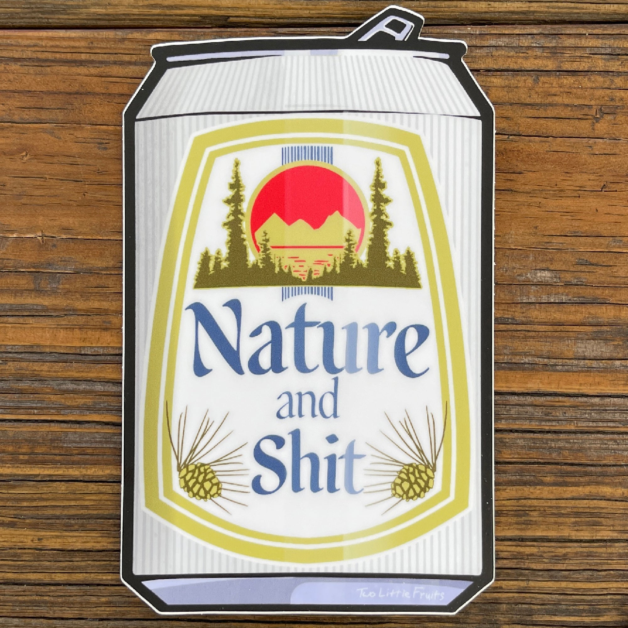 Nature And Shit Beer Can Sticker – Durable 3" x 4.89" Vinyl Decal for Coolers, Cars, and More! - Sticker - Two Little Fruits - Two Little Fruits