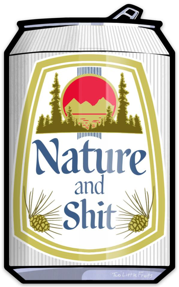 Nature And Shit Beer Can Sticker – Durable 3" x 4.89" Vinyl Decal for Coolers, Cars, and More! - Sticker - Two Little Fruits - Two Little Fruits