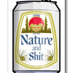 Nature Themed Magnets: Nature and Shit Beer Can Fridge Magnet - 2" x 3" Design from Two Little Fruits - Fridge Magnets - Two Little Fruits - Two Little Fruits