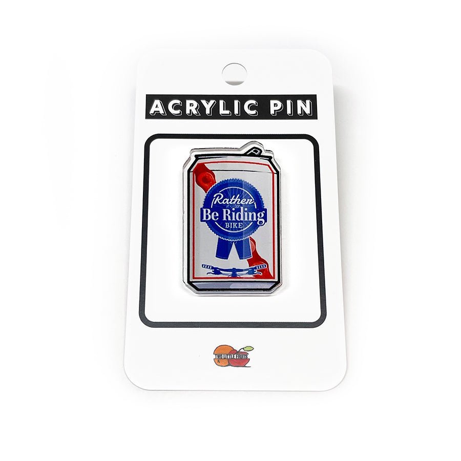 Rather Be Riding Bike Beer Can Acrylic Pin - Acrylic Pin - Two Little Fruits - Two Little Fruits